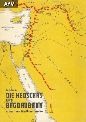 ملف:Die Hedschas- und Bagdadbahn, erbaut von Heinrich August Meißner-Pascha.jpg