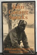 John Garang Speaks - Edited and introduced by Mansour Khalid