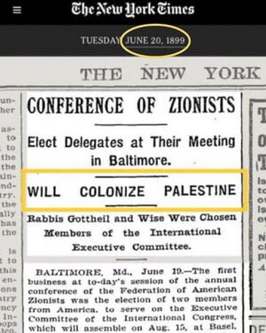مقال لصحيفة نيويورك تايمز في يونيو 1899 يقول فيه الحاخام الصهيوني گوستاف گوت‌هايل أنهم "سيحتلون فلسطين"